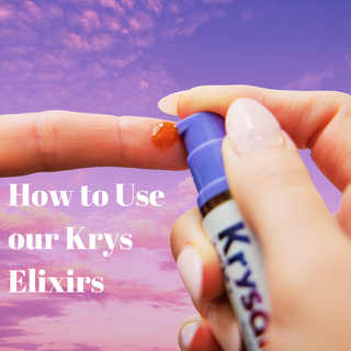 Elevate Your Experience: How To Use Our Krysalis Elixirs
